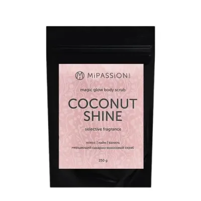 MIPASSIONcorp Скраб мерцающий, кокос, лайм, ваниль / Coconut shine magical glow MiPASSiON 250 гр / Скрабы | Товары для красоты | V4.Ru: Маркетплейс